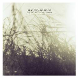 Playground Noise : Swinging Lowdown